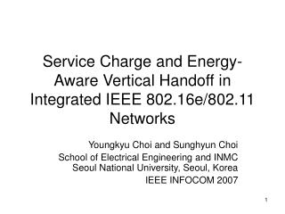 Service Charge and Energy-Aware Vertical Handoff in Integrated IEEE 802.16e/802.11 Networks