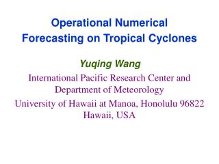 Operational Numerical Forecasting on Tropical Cyclones