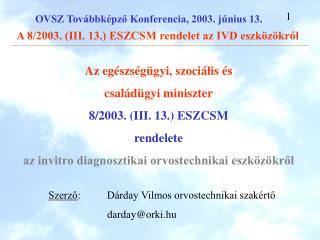 Az egészségügyi, szociális és családügyi miniszter 8/2003. (III. 13.) ESZCSM rendelete