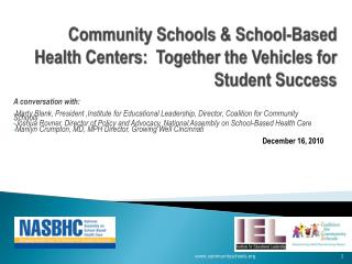 Community Schools &amp; School-Based Health Centers: Together the Vehicles for Student Success
