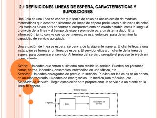 2.1 DEFINICIONES LINEAS DE ESPERA, CARACTERISTICAS Y SUPOSICIONES