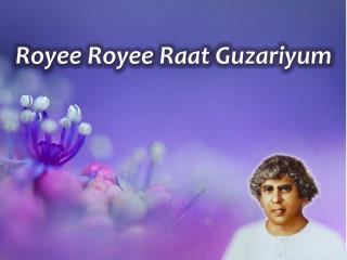 Royee Royee Raat Guzariyum