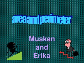 Muskan and Erika