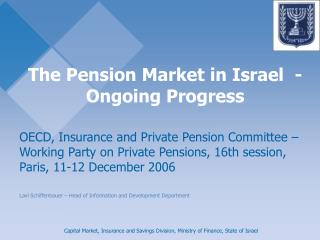 The Pension Market in Israel - Ongoing Progress