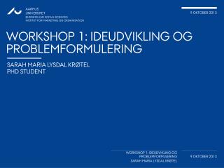 Workshop 1: Ideudvikling og problemformulering