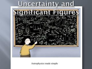 Uncertainty and Significant Figures