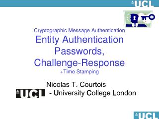 Nicolas T. Courtois - U niversity C ollege L ondon