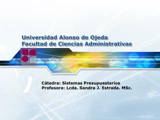 Universidad Alonso de Ojeda Facultad de Ciencias Administrativas