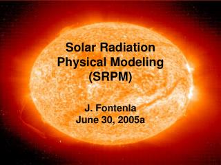Solar Radiation Physical Modeling (SRPM)