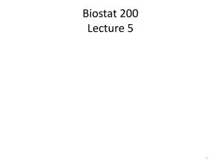 Biostat 200 Lecture 5