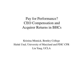 Pay for Performance? CEO Compensation and Acquirer Returns in BHCs