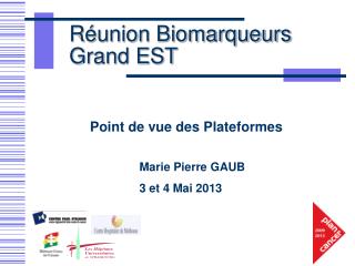 Marie Pierre GAUB 				3 et 4 Mai 2013