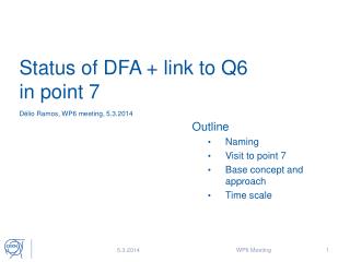 Status of DFA + link to Q6 in point 7