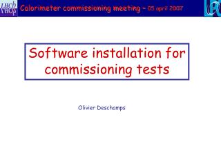 Software installation for commissioning tests