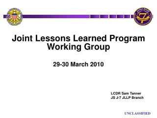 Joint Lessons Learned Program Working Group 29-30 March 2010