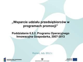 „Wsparcie udziału przedsiębiorców w programach promocji”