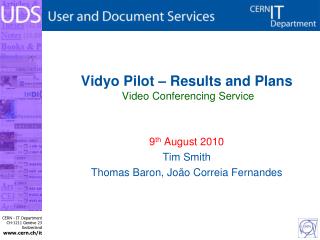 Vidyo Pilot – Results and Plans Video Conferencing Service