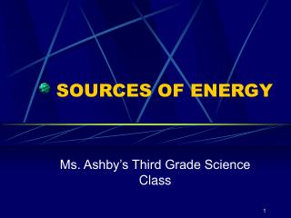 SOURCES OF ENERGY