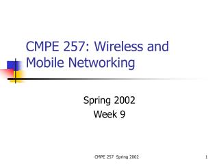 CMPE 257: Wireless and Mobile Networking