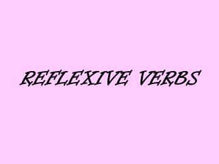 REFLEXIVE VERBS