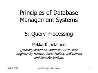 Principles of Database Management Systems 5: Query Processing