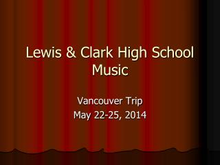 Lewis &amp; Clark High School Music