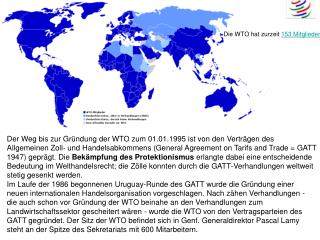 Die WTO hat zurzeit 153 Mitglieder