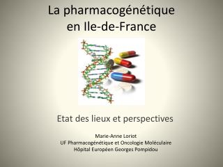 La pharmacogénétique en Ile-de-France