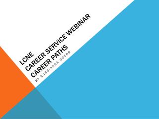 LCNE Career Service Webinar Career paths