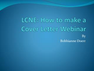 LCNE : How to make a Cover Letter Webinar