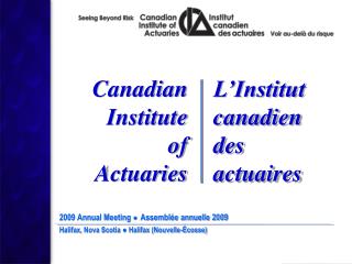 2009 Annual Meeting ● Assemblée annuelle 2009 Halifax, Nova Scotia ● Halifax (Nouvelle-Écosse)