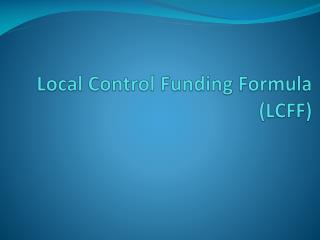 Local Control Funding Formula (LCFF)