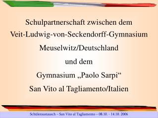 Schulpartnerschaft zwischen dem Veit-Ludwig-von-Seckendorff-Gymnasium Meuselwitz/Deutschland