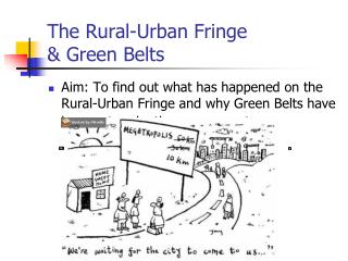 The Rural-Urban Fringe & Green Belts