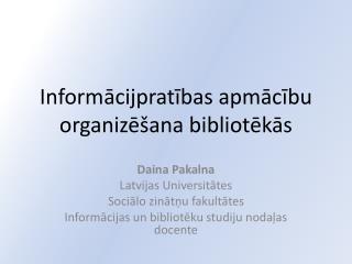 Informācijpratības apmācību organizēšana bibliotēkās