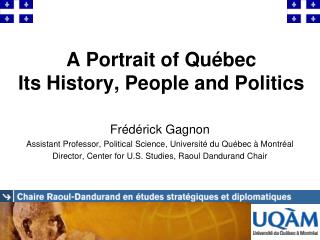 A Portrait of Qu ébe c Its History, People and Politics