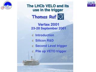 The LHCb VELO and its use in the trigger