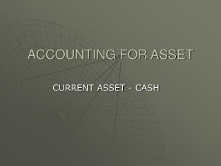 ACCOUNTING FOR ASSET