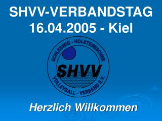 SHVV-VERBANDSTAG 16.04.2005 - Kiel