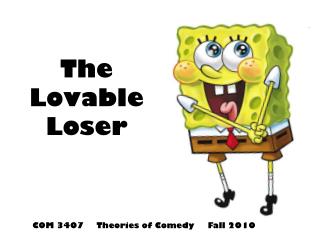 The Lovable Loser