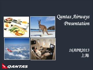 Qantas Airways Presentation 16APR2013 上海