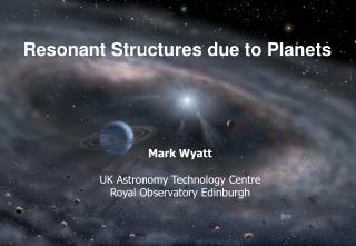 Resonant Structures due to Planets