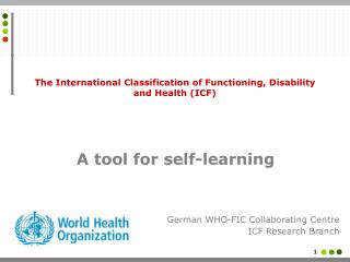 The International Classification of Functioning, Disability and Health (ICF)