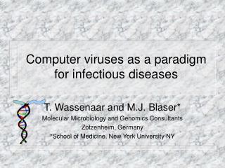 Computer viruses as a paradigm for infectious diseases