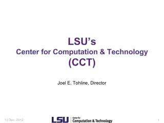 LSU’s Center for Computation &amp; Technology (CCT)