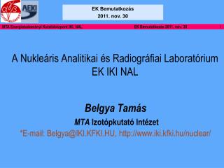 A Nukleáris Analitikai és Radiográfiai Laboratórium EK IKI NAL