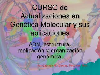 CURSO de Actualizaciones en Genética Molecular y sus aplicaciones