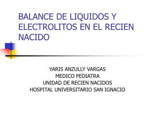 BALANCE DE LIQUIDOS Y ELECTROLITOS EN EL RECIEN NACIDO