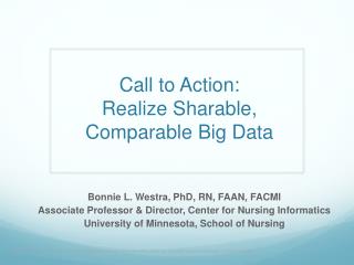 Call to Action: Realize Sharable, Comparable Big Data