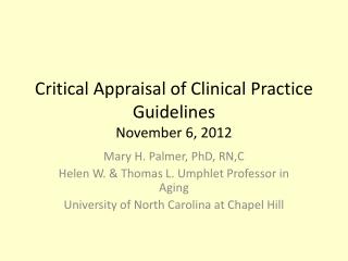 Critical Appraisal of Clinical Practice Guidelines November 6, 2012